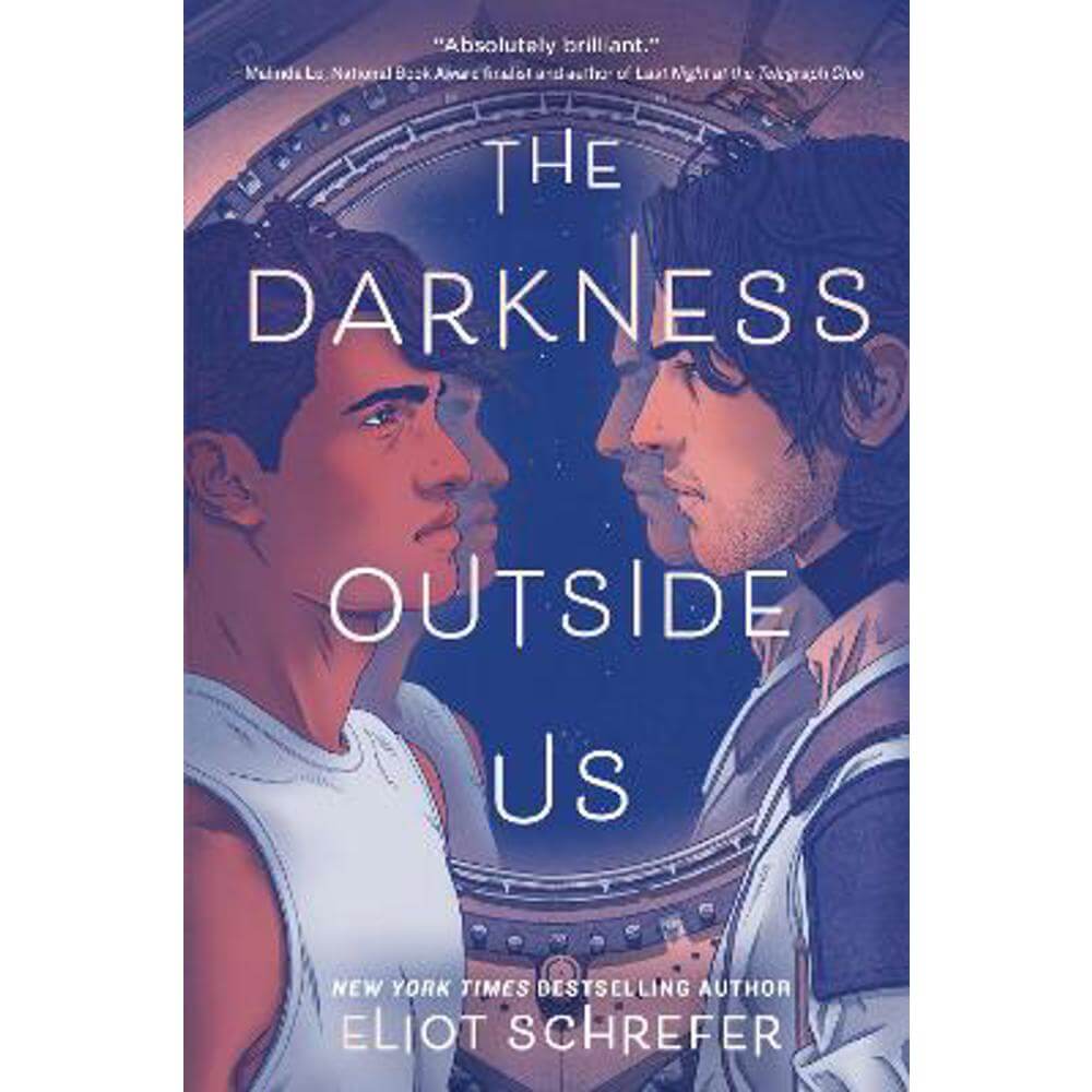 The Darkness Outside Us (Paperback) - Eliot Schrefer